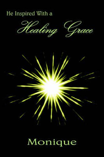 Cover image for He Inspired With a Healing Grace