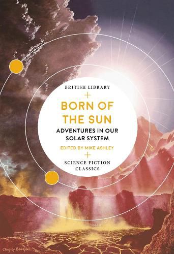 Cover image for Born of the Sun: Adventures in Our Solar System