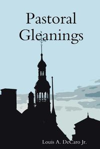 Cover image for Pastoral Gleanings