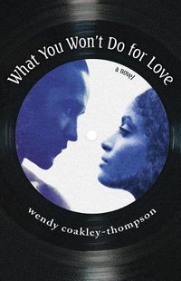 Cover image for What You Won't Do For Love