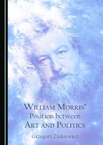 Cover image for William Morris' Position between Art and Politics