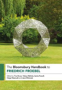 Cover image for The Bloomsbury Handbook to Friedrich Froebel