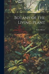 Cover image for Botany of the Living Plant