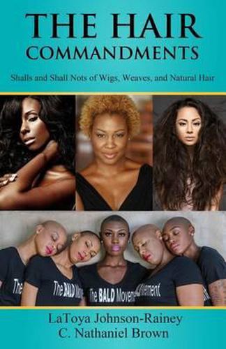 Cover image for The Hair Commandments: Shalls and Shall Nots of Wigs, Weaves, and Natural Hair