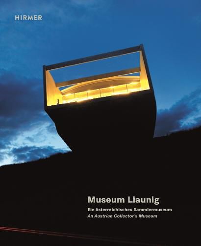 Cover image for Museum Liaunig: An Austrian Collector's Museum