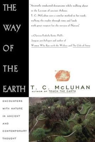 Cover image for The Way of the Earth: Encounters with Nature in Ancient and Contemporary Thought