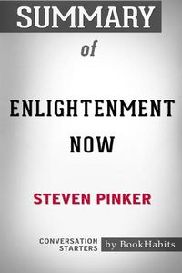 Cover image for Summary of Enlightenment Now by Steven Pinker: Conversation Starters