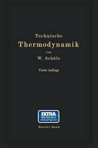 Cover image for Technische Thermodynamik: Zweiter Band: Hoehere Thermodynamik Mit Einschluss Der Chemischen Zustandsanderungen Nebst Ausgewahlten Abschnitten Aus Dem Gesamtgebiet Der Technischen Anwendungen