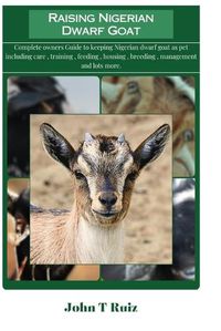 Cover image for Raising Nigerian Dwarf Goat