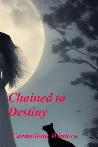 Cover image for Chained to Destiny