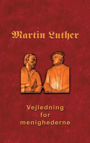 Cover image for Vejledning for menighederne: Den Lutheske Visitatsbog