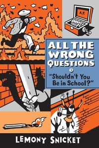 Cover image for Shouldn't You Be in School?