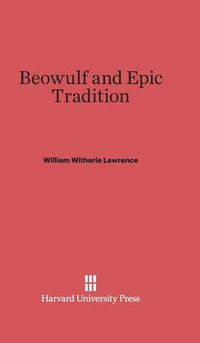 Cover image for Beowulf and Epic Tradition