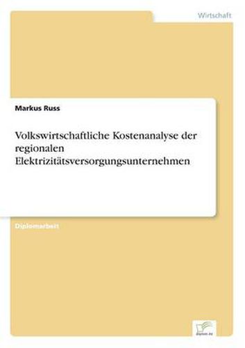 Cover image for Volkswirtschaftliche Kostenanalyse der regionalen Elektrizitatsversorgungsunternehmen