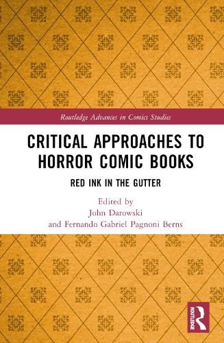 Cover image for Critical Approaches to Horror Comic Books: Red Ink in the Gutter