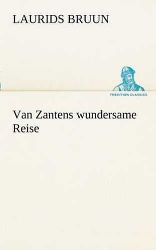 Cover image for Van Zantens Wundersame Reise