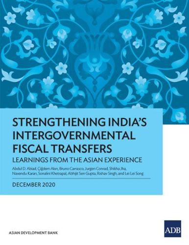 Cover image for Strengthening India's Intergovernmental Fiscal Transfers: Learnings from the Asian Experience