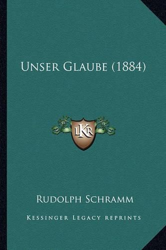 Cover image for Unser Glaube (1884)