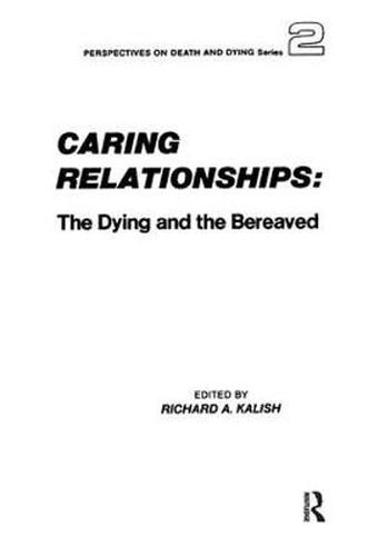 Cover image for Caring Relationships: The Dying and the Bereaved