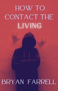 Cover image for How To Contact The Living