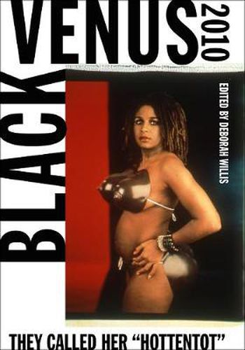 Black Venus 2010: They Called Her  Hottentot