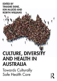 Cover image for Culture, Diversity and Health in Australia: Towards Culturally Safe Health Care