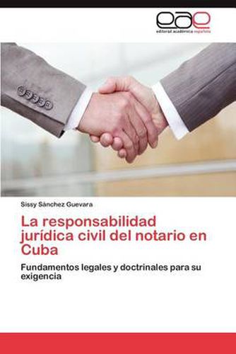 Cover image for La responsabilidad juridica civil del notario en Cuba