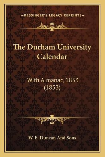 Cover image for The Durham University Calendar: With Almanac, 1853 (1853)