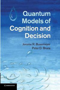 Cover image for Quantum Models of Cognition and Decision