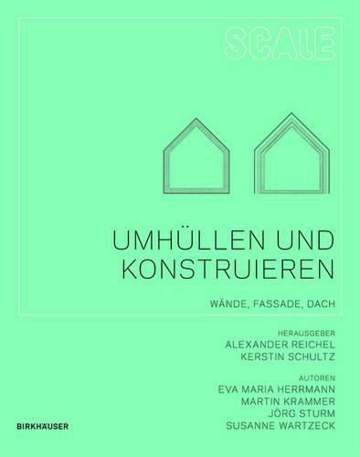 Cover image for Umhullen und Konstruieren: Wande, Fassade, Dach