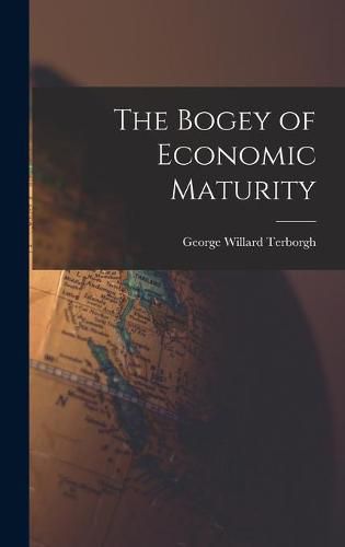 Cover image for The Bogey of Economic Maturity