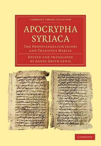 Apocrypha Syriaca: The Protevangelium Jacobi and Transitus Mariae