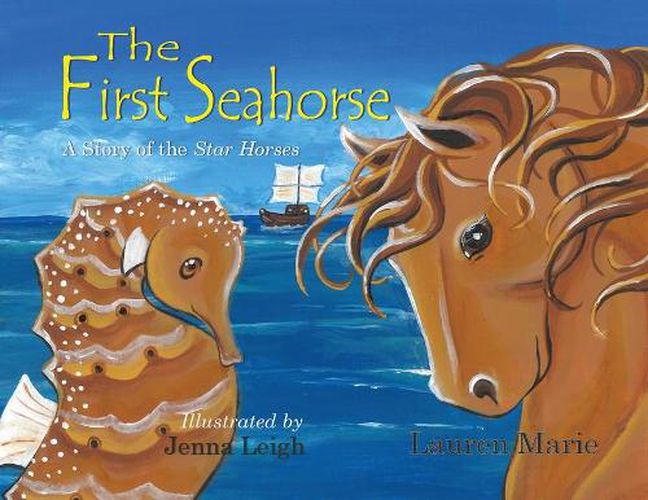 The First Seahorse: A Story of the Star Horses