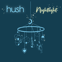Cover image for Nightlight: Hush Collection