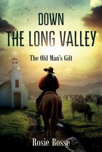 Cover image for Down the Long Valley (Book #4): The Old Man's Gift