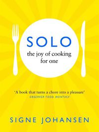 Cover image for Solo: The Joy of Cooking for One