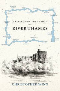 Cover image for I Never Knew That About the River Thames