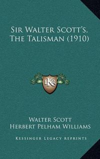 Cover image for Sir Walter Scott's, the Talisman (1910)