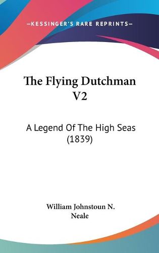 Cover image for The Flying Dutchman V2: A Legend of the High Seas (1839)