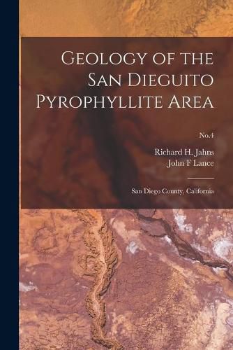 Cover image for Geology of the San Dieguito Pyrophyllite Area: San Diego County, California; No.4