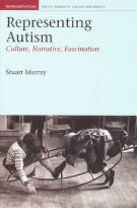 Cover image for Representing Autism: Culture, Narrative, Fascination