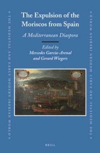 Cover image for The Expulsion of the Moriscos from Spain: A Mediterranean Diaspora