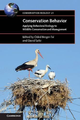 Conservation Behavior: Applying Behavioral Ecology to Wildlife Conservation and Management