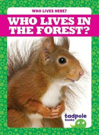 Cover image for Who Lives in the Forest?