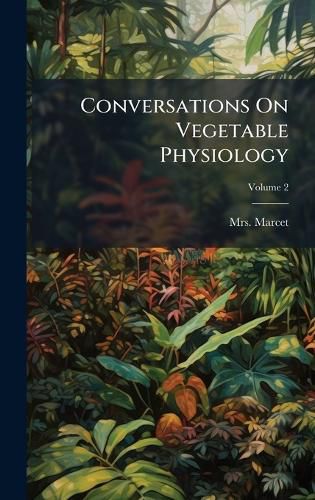 Cover image for Conversations On Vegetable Physiology
