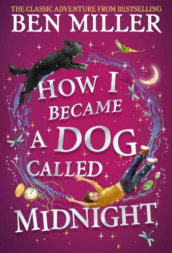 How I Became a Dog Called Midnight: The top-ten magical adventure from the author of The Day I Fell Into a Fairytale