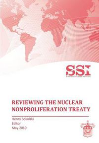 Cover image for Reviewing the Nuclear Nonproliferation Treaty (NPT)