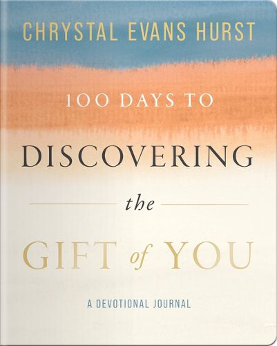 100 Days to Discovering the Gift of You