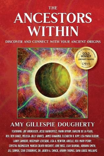 Cover image for The Ancestors Within: Discover and Connect With Your Ancient Origins