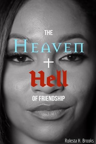 Cover image for The Heaven and Hell of Friendship